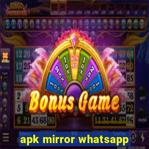 apk mirror whatsapp